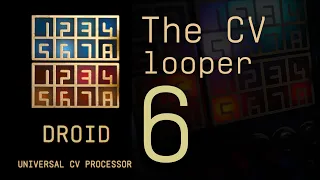 DROID Episode 6 - The CV looper