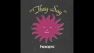 Hoops - They Say