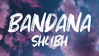 SHUBH ~ BANDANA ( Lyrics W/ English Translation) New Punjabi song 2024