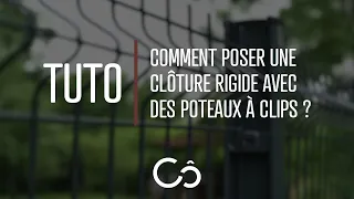 Comment poser une clôture rigide avec des poteaux à clips ? - Tuto Côté Clôture