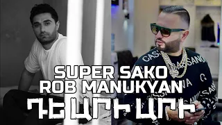 Super Sako & Robert Manukyan - De Ari Ari