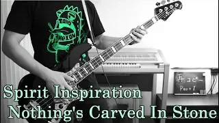 【Nothing's Carved In Stone】 Spirit Inspiration Bass Cover 【弾いてみた】