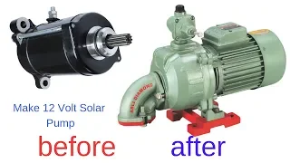 Make Solar Pump With Old Electric Water Pump With 12 Volt Motor New Amazing Ideas