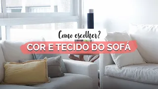 Dicas para escolher o melhor tecido e cor para o seu sofá