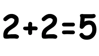 prove that 2+2=5 || How to prove 2+2=5