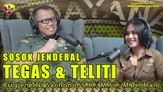 SOSOK JENDERAL TEGAS DAN TELITI, BRIGJEN TNI SACHONO, S.H., M.Si., M.Tr.(Han) || Udayana Podcast