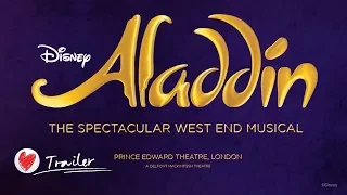 Trailer for Disney’s Aladdin - The Spectacular West End Musical