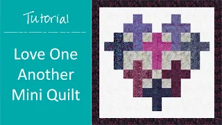 Tutorial: Free Heart Quilt Pattern (Love One Another)