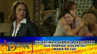 A Dona - Gabriela e Valentina descobrem que Maria da Luz foi estuprada por Rodrigo (SEM CORTES)