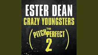 Crazy Youngsters (From "Pitch Perfect 2" Soundtrack)