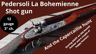 Pedersoli La Bohemienne shot gun and the Capercailliehunt