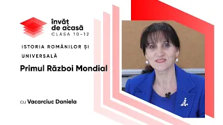 Istoria Românilor și Universală - cl. XI; Primul Război Mondial