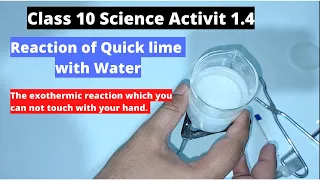 Activity 1.4 class 10 Science I Reaction of quick lime with water I