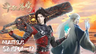 ⚡️【斗破苍穹】第二季, EP01-12, Full Version |MULTI SUB |Battle Through the Heavens, S2