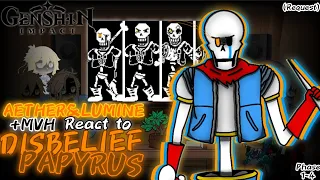 [G.I]AETHER&LUMINE+MVH REACT TO DISBELIEF PAPYRUS PHASE1~4 (Request)