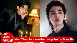 Xiao Zhan has another surprise on May 10th, Xiao Zhan becomes the male protagonist of "Shuangwen"! D