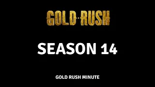 GOLD RUSH: SNEEK PEEK INTO SEASON 14 OF GOLD RUSH!!