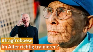 Was soll ich im Alter beim Training beachten? | #fragfroboese