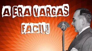 A Era Vargas fácil!