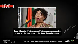 Minister Angie Motshekga briefs media on developments in the Basic Education Sector