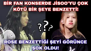 Bir fan konserde Jisoo'yu çok kötü bir şeye benzetti! Rose benzettiği şeyi görünce şok oldu!