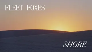 Fleet Foxes - Shore