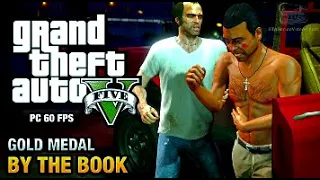 GTA 5 - Mission #25 - Gold Medel By the Book [100% Gold Medal Walkthrough