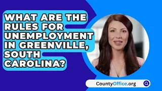 What Are The Rules For Unemployment In Greenville, South Carolina? - CountyOffice.org