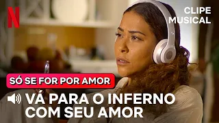 Vá Para o Inferno Com Seu Amor - Chitãozinho e Xororó | Versão Só Se For Por Amor | Netflix Brasil