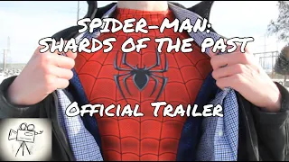 Spider-Man: Shards of the Past (Fan Film) - Official Trailer