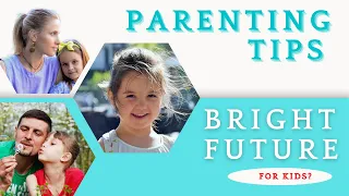 Best Parenting Tips To Setup A Bright Future For Your Child | Smart Parenting Tips of Kids for Mom