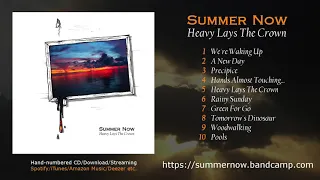 Summer Now - Heavy Lays The Crown [Full Album]