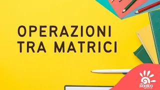 Operazioni con le matrici