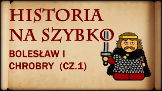 Historia Na Szybko - Bolesław I Chrobry cz.1 (Historia Polski #4) (992-1002)