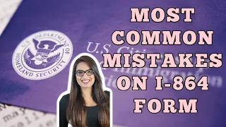 Most Common Mistakes on the Affidavit of Support (Form I-864)