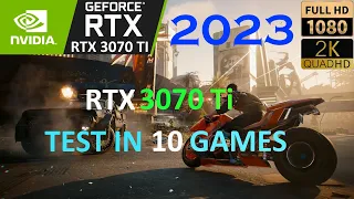 RTX 3070 Ti | 2023 | 10 GAMES | 1080p - 1440p