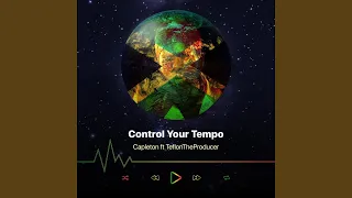 Control Your Tempo (feat. Teflontheproducer)