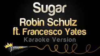 Robin Schulz ft. Francesco Yates - Sugar (Karaoke Version)