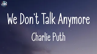 Charlie Puth - We Don't Talk Anymore (feat. Selena Gomez) (lyrics) | ZAYN, DJ Snake, Bruno Mars