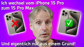 Ich wechsle vom iPhone 15 Pro zum iPhone 15 Pro Max. Fast nur aus einem Grund. | Apfeltalk