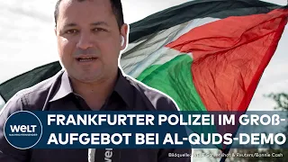 AL-QUDS-DEMO FRANKFURT: Bis zu 1000 Menschen erwartet – Polizei in Alarmbereitschaft | WELT Thema