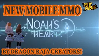 Noah's Heart | New Mobile MMO by Creators of Dragon Raja! | Lets talk about it!