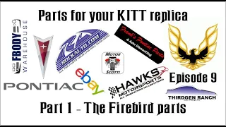 KITT Firebird Trans Am - Episode 9 - Getting parts for KITT - Part 1 - Firebird parts