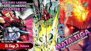 Kemarahan Dewa Mata Tiga Dan Fakta Raja Kharakanta - Xi Xing Ji Ashura Chapter 20