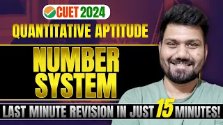 Number System- CUET 2024  | 15 Minute Revision