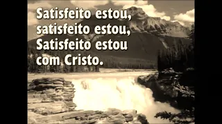 224  Satisfeito estou com Cristo Hinário Adventista com legenda