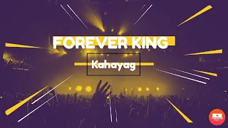 Forever King [KAHAYAG]