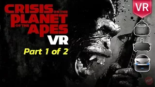 Become Ape in VR | Crisis on The Planet of The Apes VR Part 1 of 2 for Rift, Vive & PSVR,