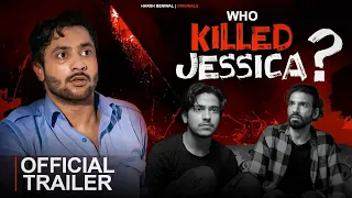 Who Killed Jessica? | Official Trailer | Harsh Beniwal | Mohit | Purav | Meghna |19 June 2021