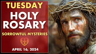 Sorrowful Mysteries of Holy Rosary - Tuesday EASTER (Today APR 16) • Catholic | HALF HEART